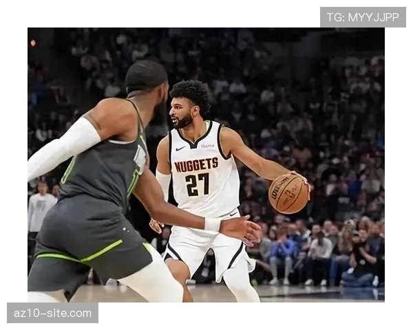 掘金双星发力，半场大比分领先对手